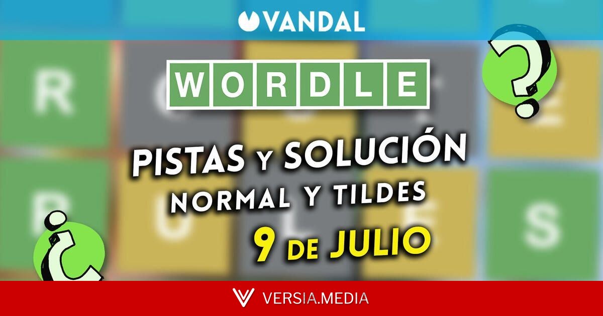 Solución Wordle en español y tildes hoy 9 de julio y pistas a la palabra oculta